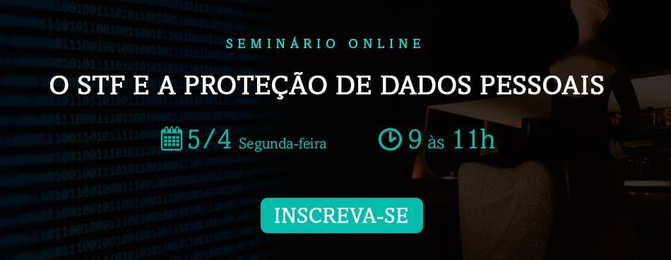 O STF e a proteção de dados pessoais