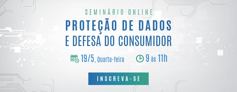 Proteção de Dados e Defesa do Consumidor