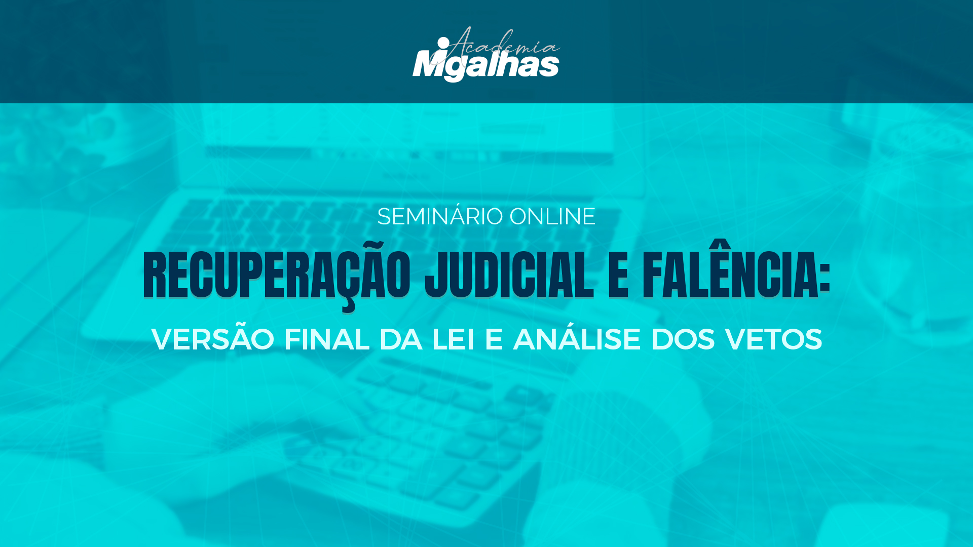 Recuperação Judicial e Falência: Versão final da lei e análise dos vetos