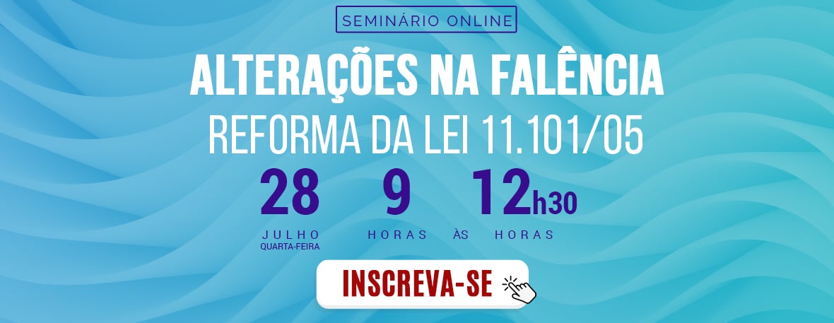 Alterações na falência: Reforma da lei 11.101/05