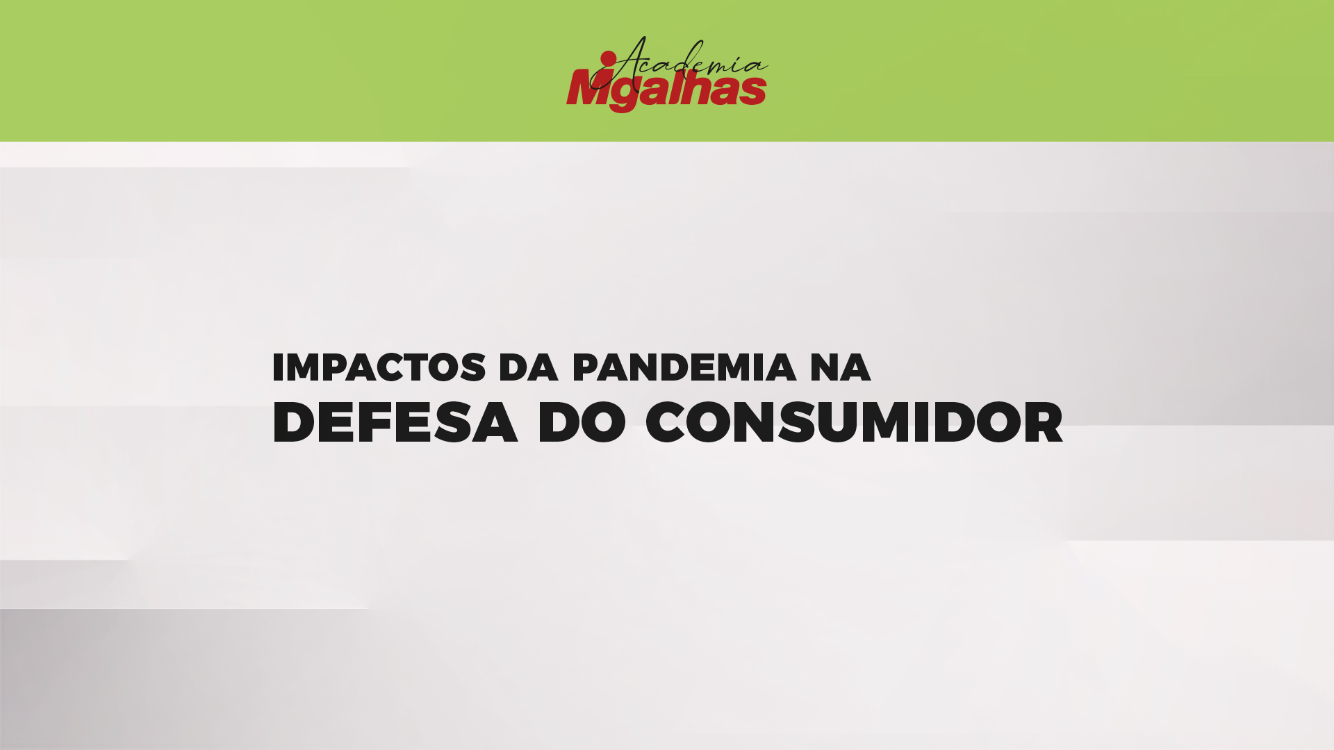 Impactos da pandemia na Defesa do Consumidor