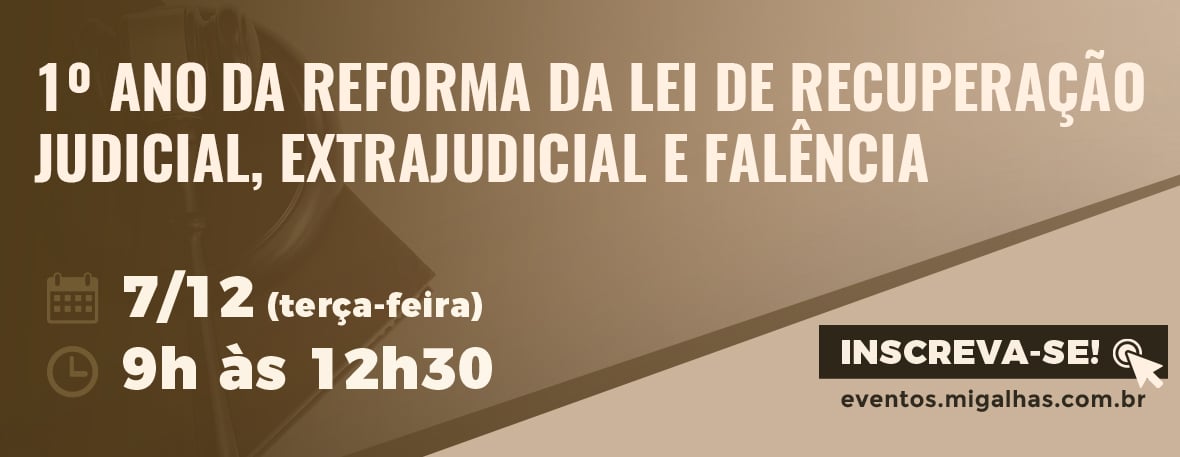 1º ano da Reforma da lei de Recuperação Judicial, Extrajudicial e Falência 1º ano da Reforma da lei de Recuperação Judicial, Extrajudicial e Falência