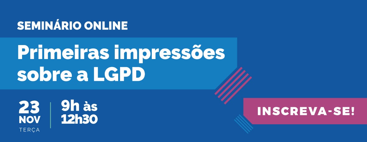 Primeiras Impressões sobre a LGPD