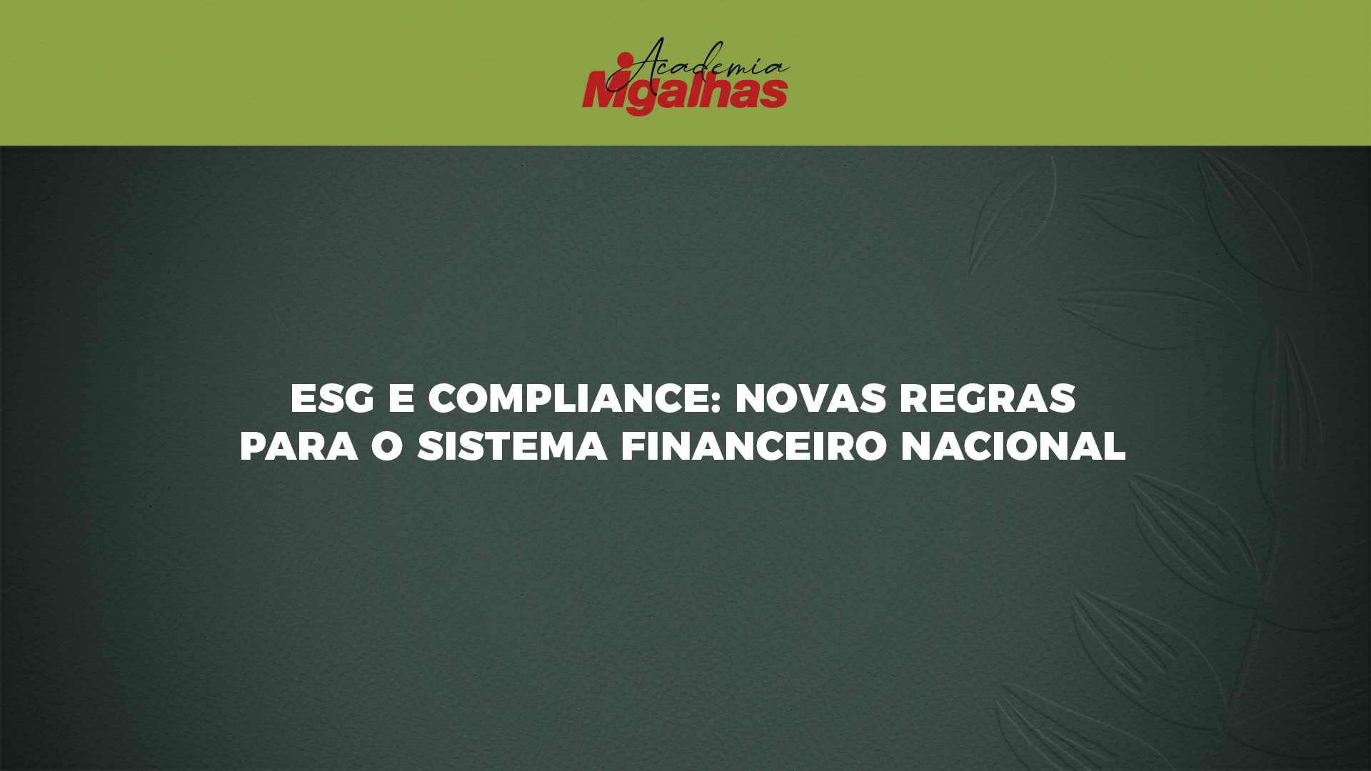 ESG e Compliance: Novas Regras para o Sistema Financeiro Nacional