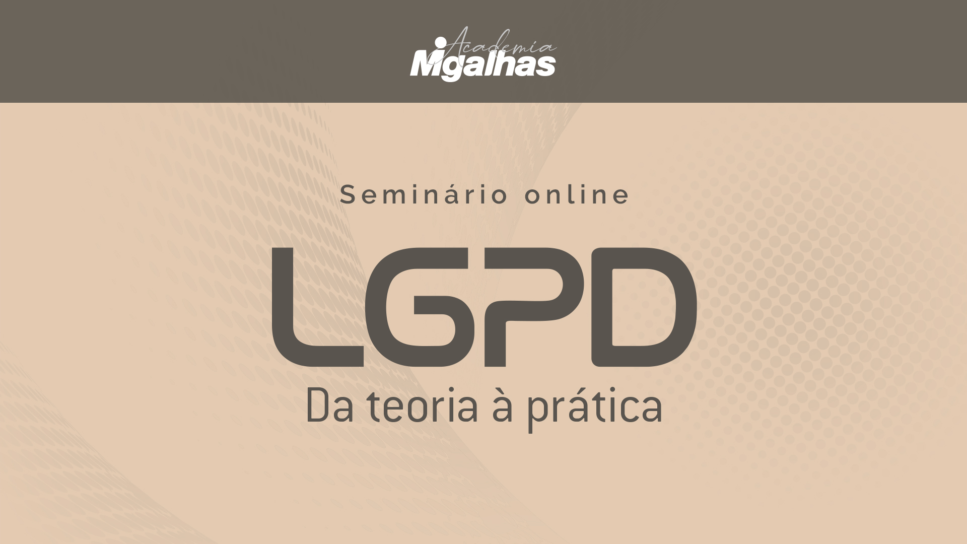 LGPD: Da teoria à prática
