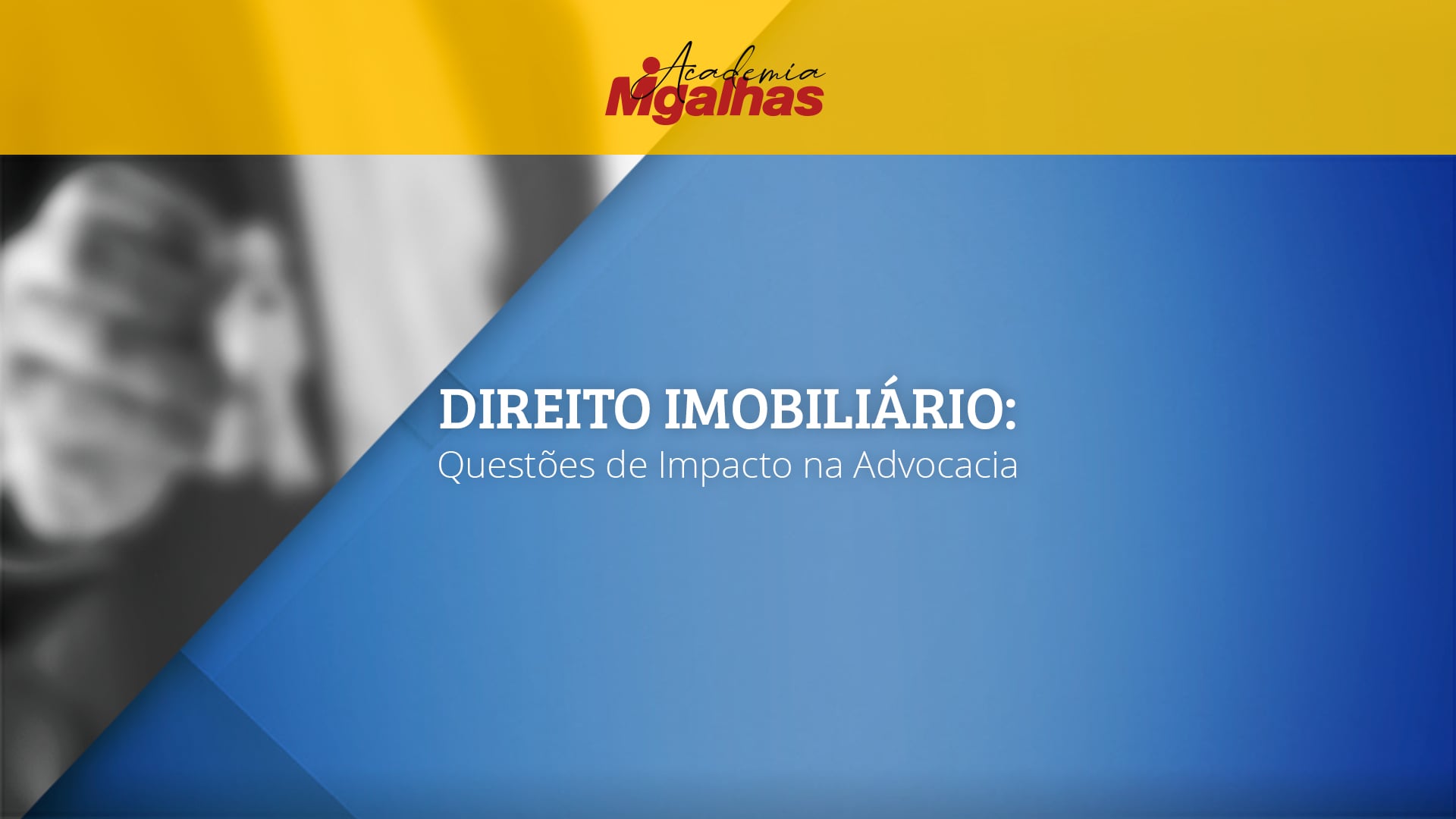 Direito Imobiliário: Questões de impacto na advocacia
