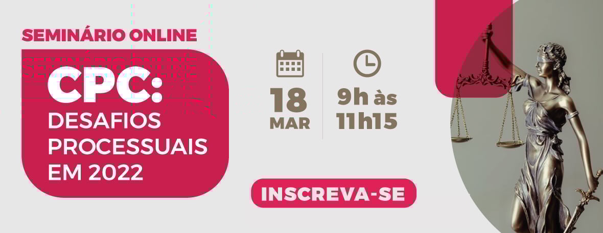 CPC - Desafios processuais em 2022