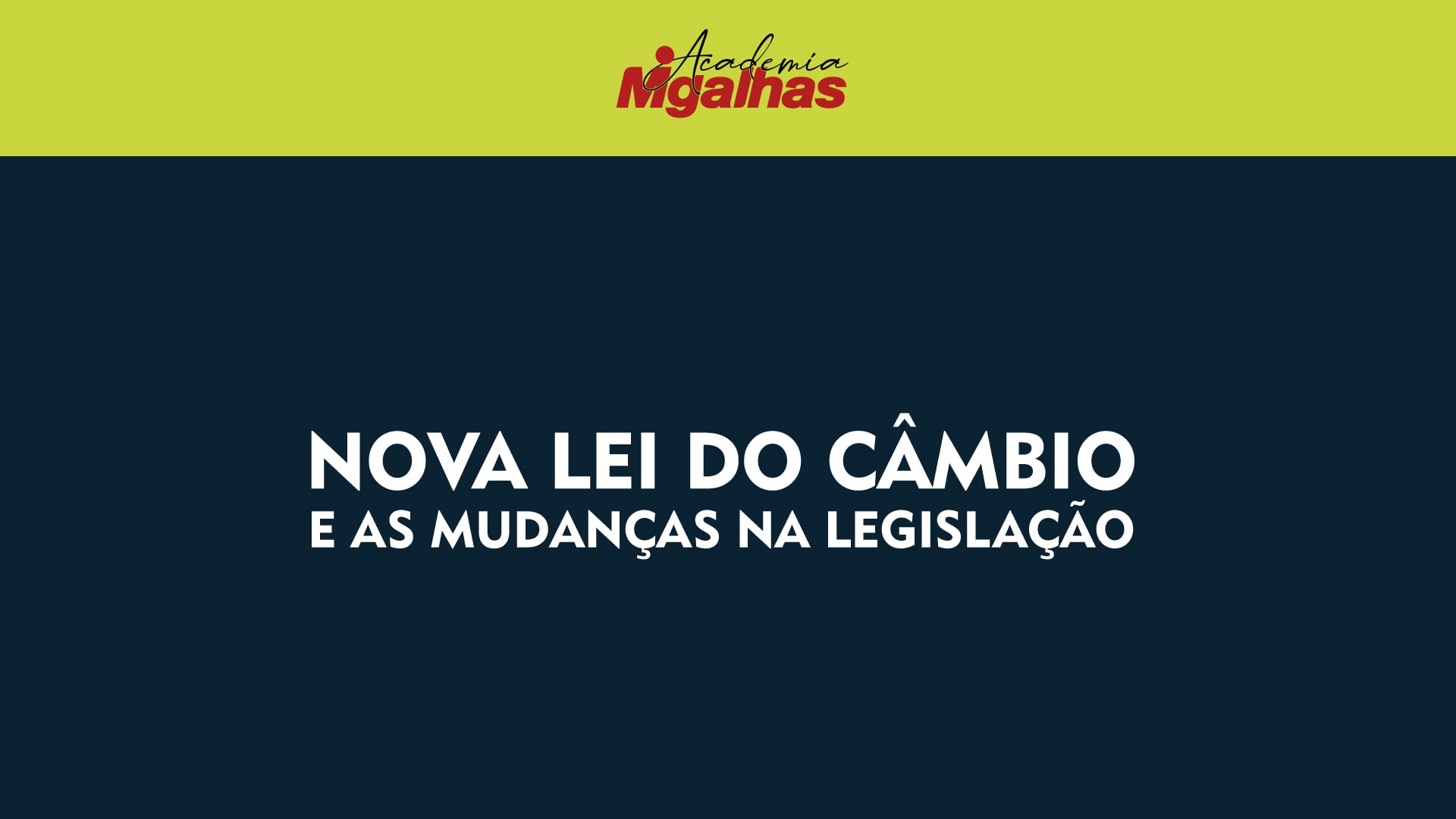Nova Lei do Câmbio e as mudanças na legislação