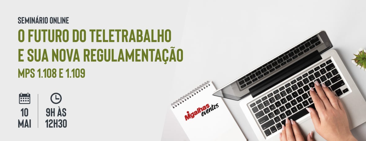 O futuro do teletrabalho e sua nova regulamentação - MPs 1108 e 1109