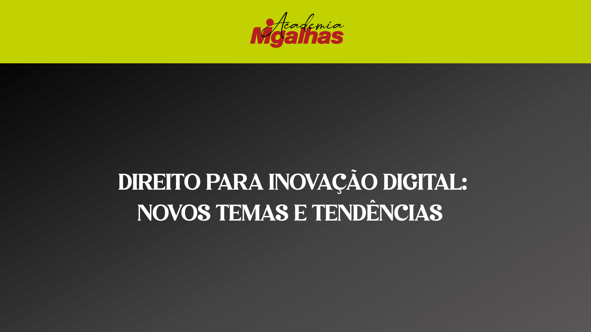 Direito para Inovação Digital: novos temas e tendências
