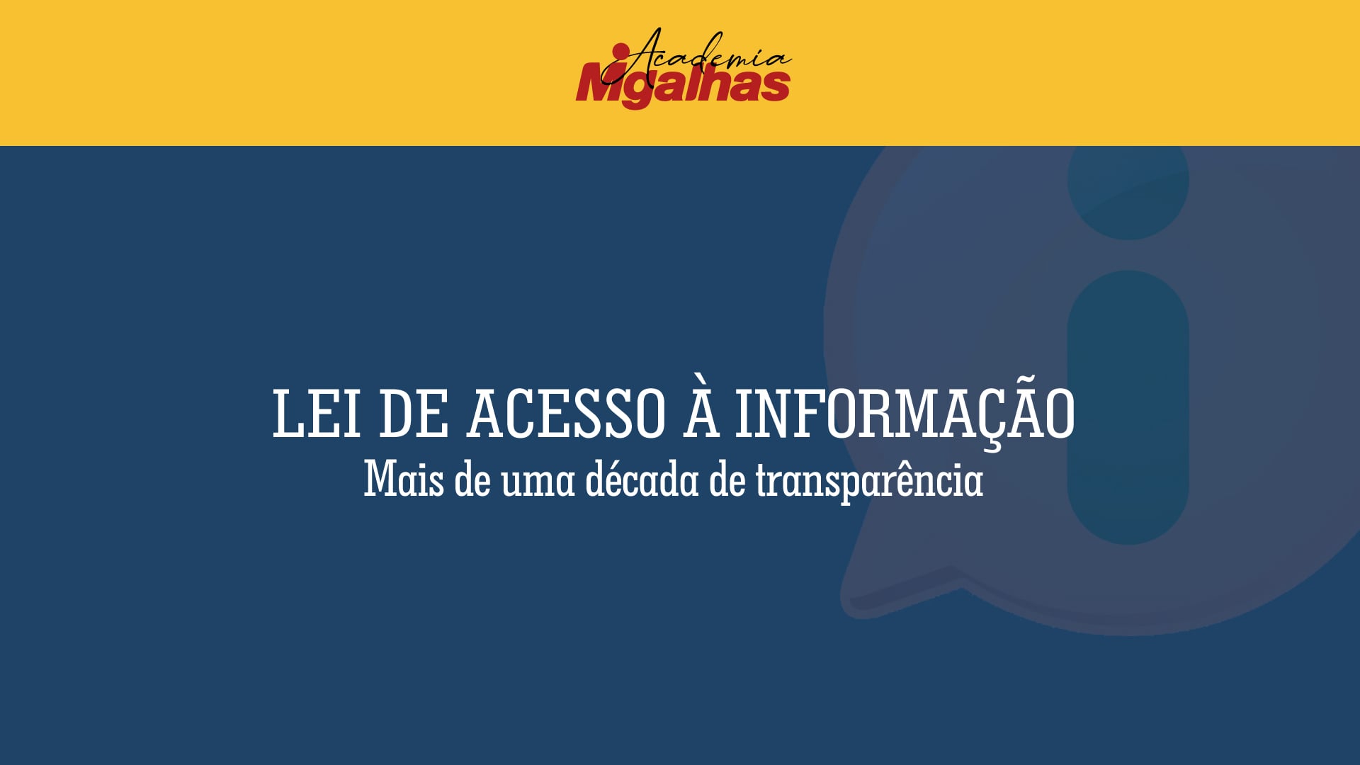 Lei de Acesso à Informação - Mais de uma década de transparência