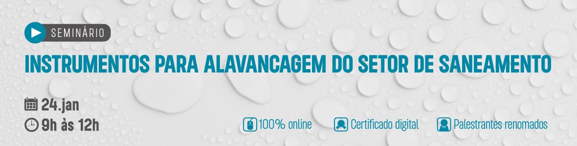 Instrumentos para alavancagem do setor de Saneamento