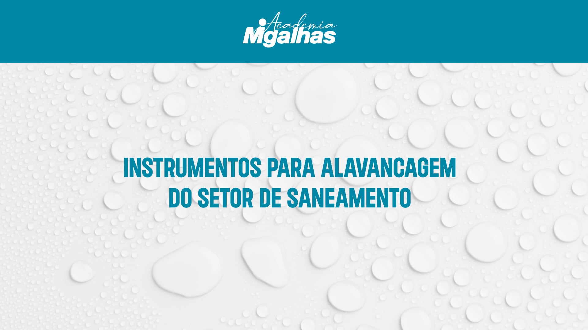 Instrumentos para alavancagem do setor de Saneamento