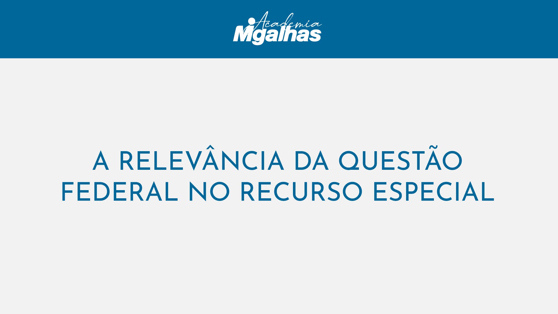 A relevância da questão federal no Recurso Especial