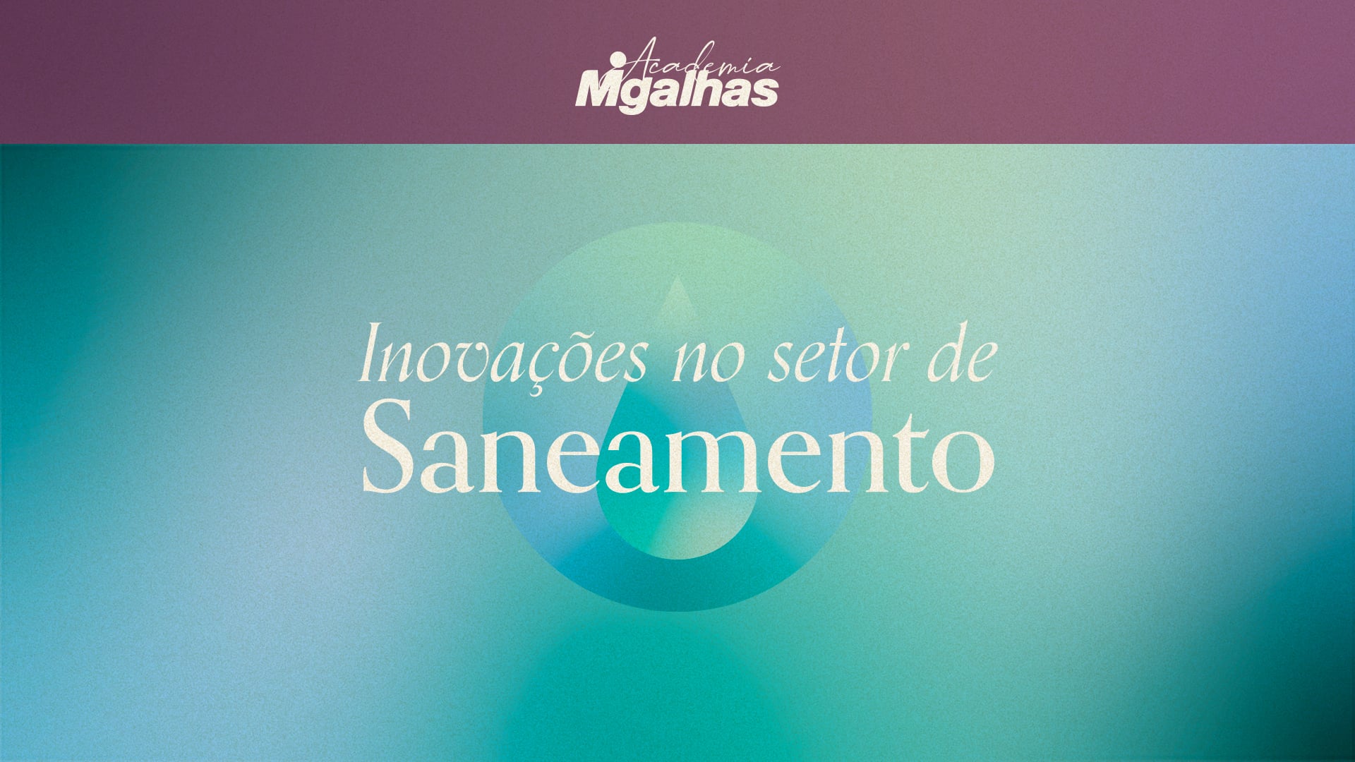 Inovações no setor de Saneamento