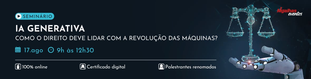 IA Generativa - Como o Direito deve lidar com a revolução das máquinas?