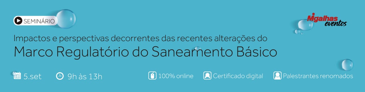 Impactos e perspectivas das recentes alterações do Marco Regulatório do Saneamento Básico