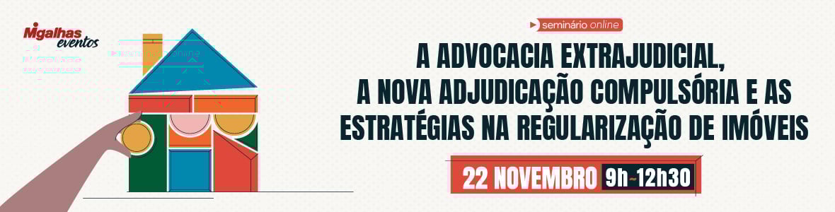 A advocacia extrajudicial, a nova adjudicação compulsória e as estratégias na regularização de imóveis