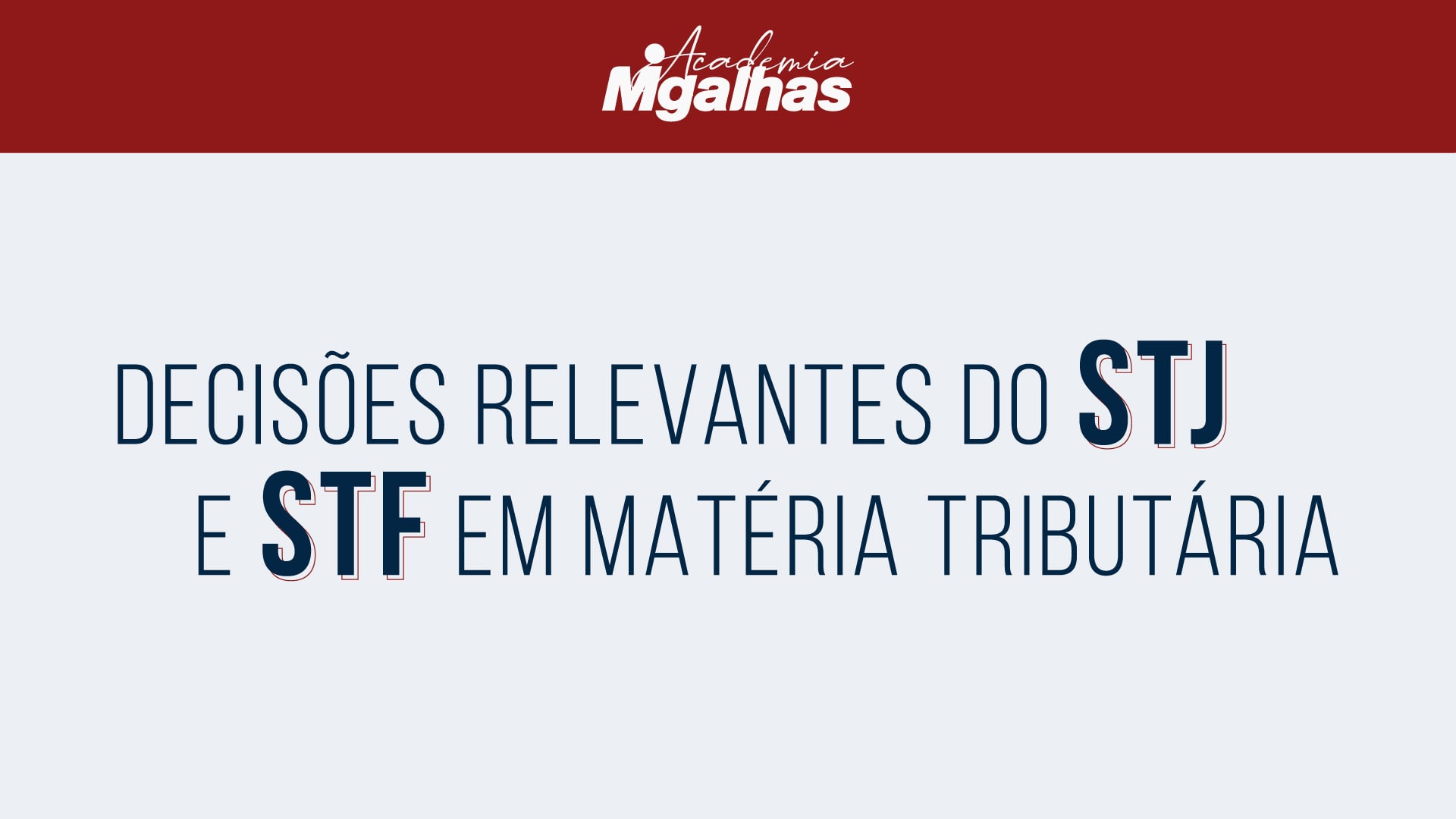 Decisões relevantes do STJ e STF em matéria tributária