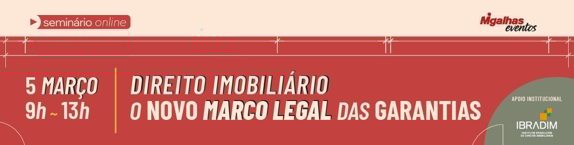 Direito Imobiliário: O novo Marco Legal das Garantias