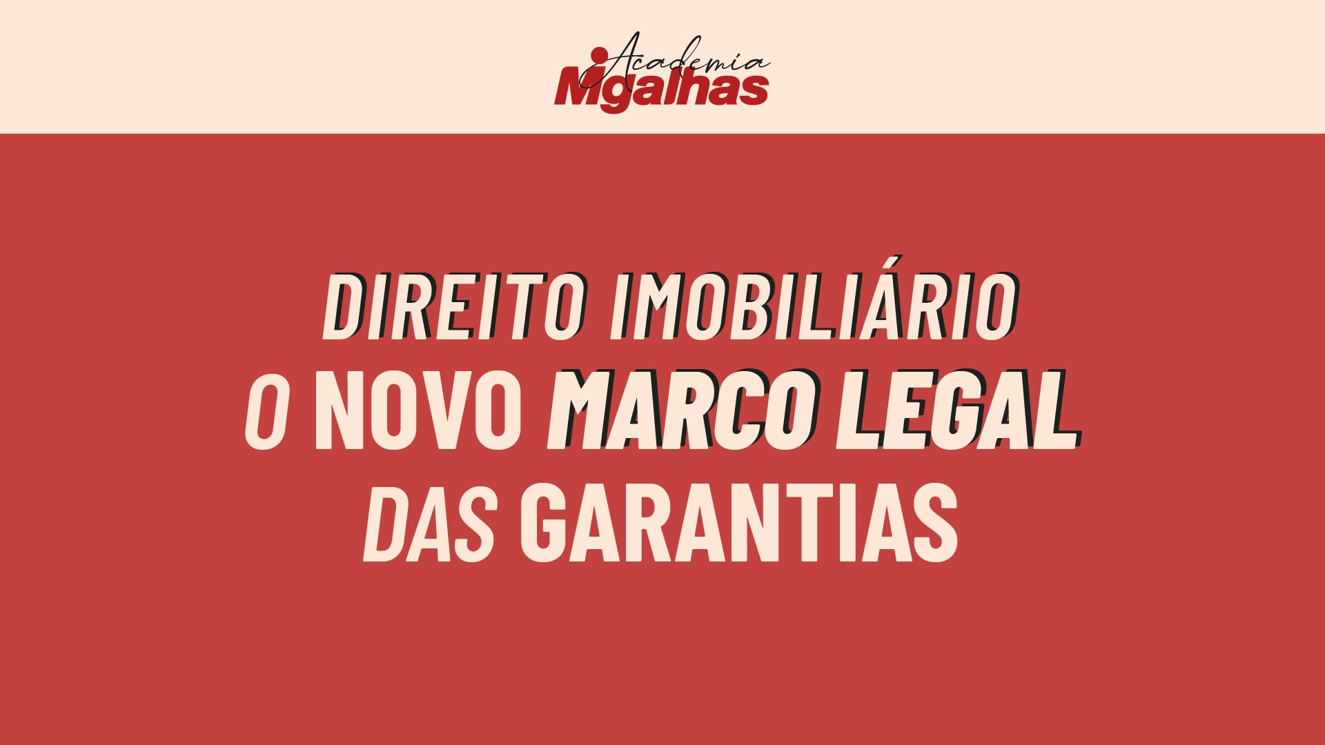 Direito Imobiliário: O novo Marco Legal das Garantias