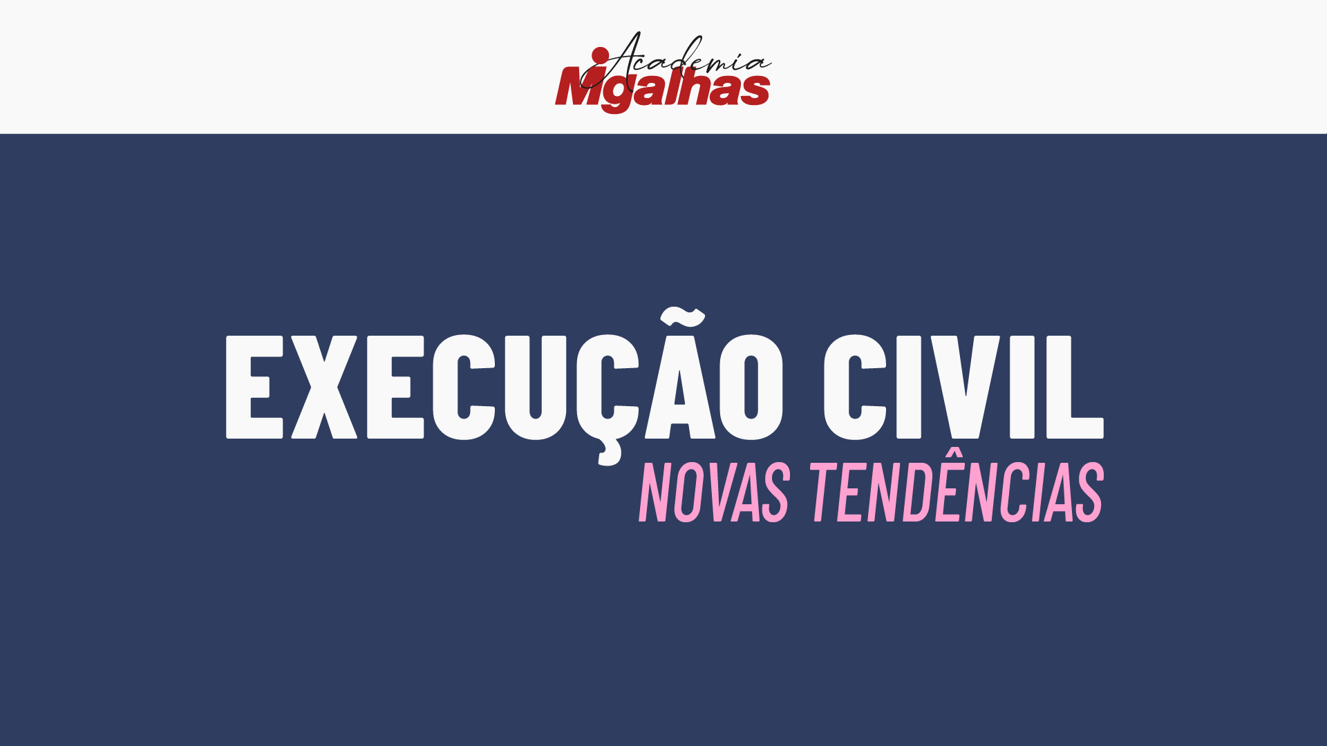 Execução Civil - Novas Tendências