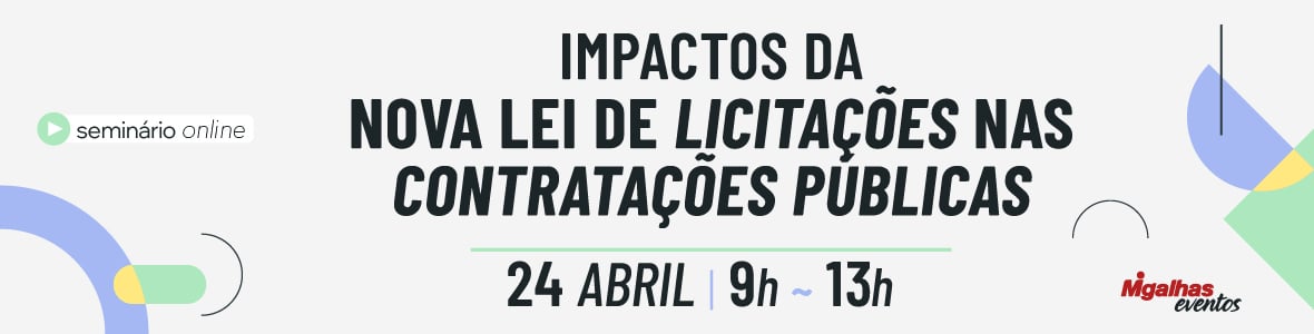 Impactos da Nova Lei de Licitações nas Contratações Públicas