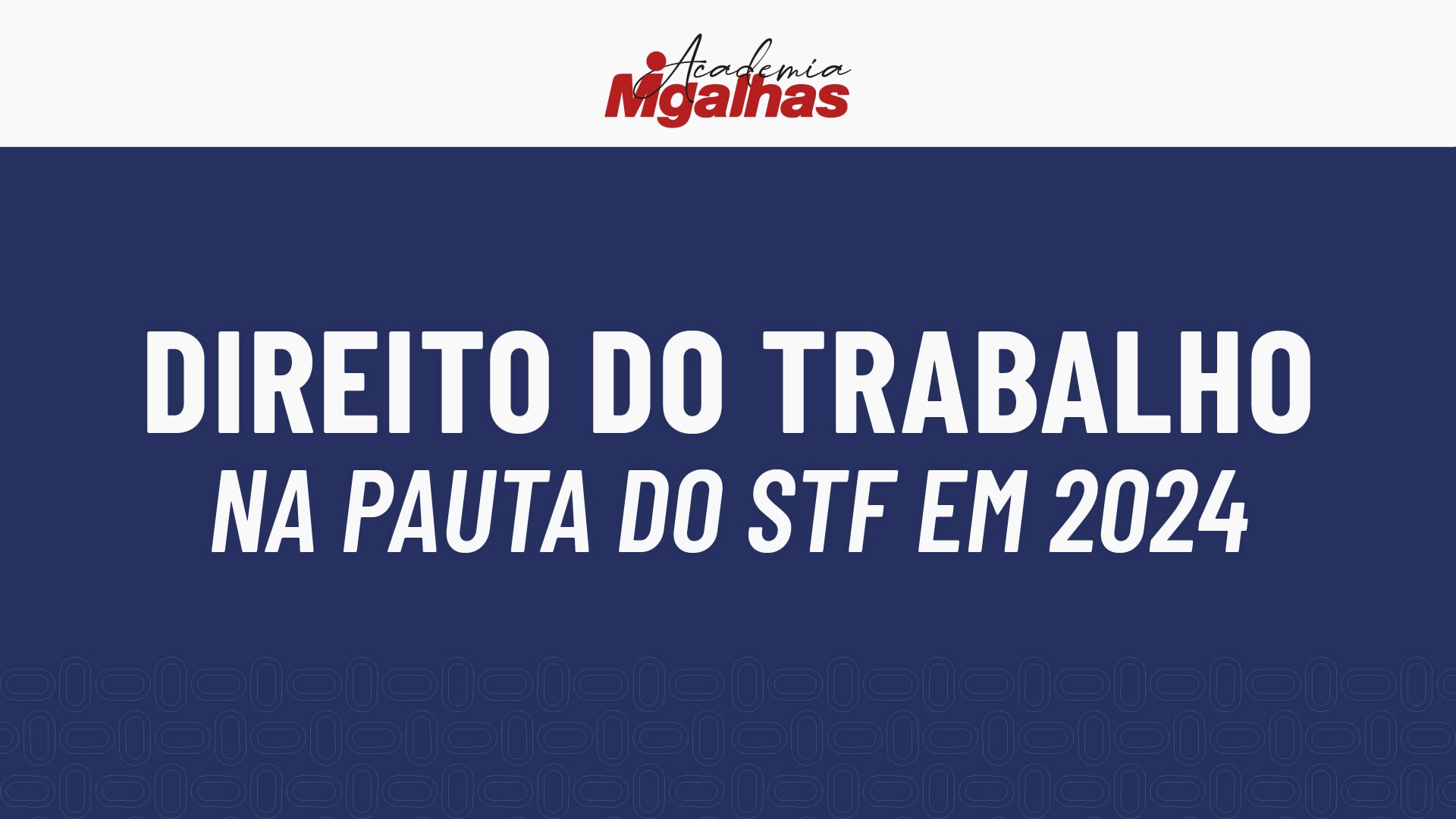 O Direito do Trabalho na pauta do STF em 2024