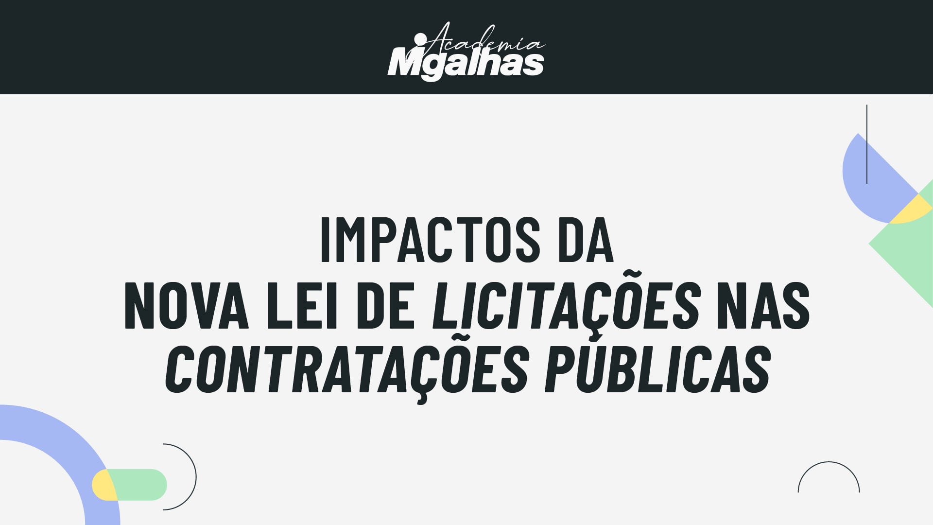 Impactos da Nova Lei de Licitações nas Contratações Públicas