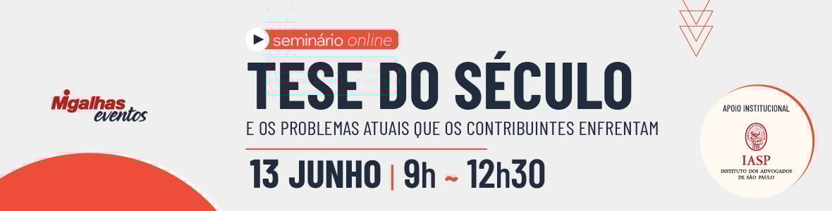 Tese do século e os problemas atuais que os contribuintes enfrentam Tese do século e os problemas atuais que os contribuintes enfrentam