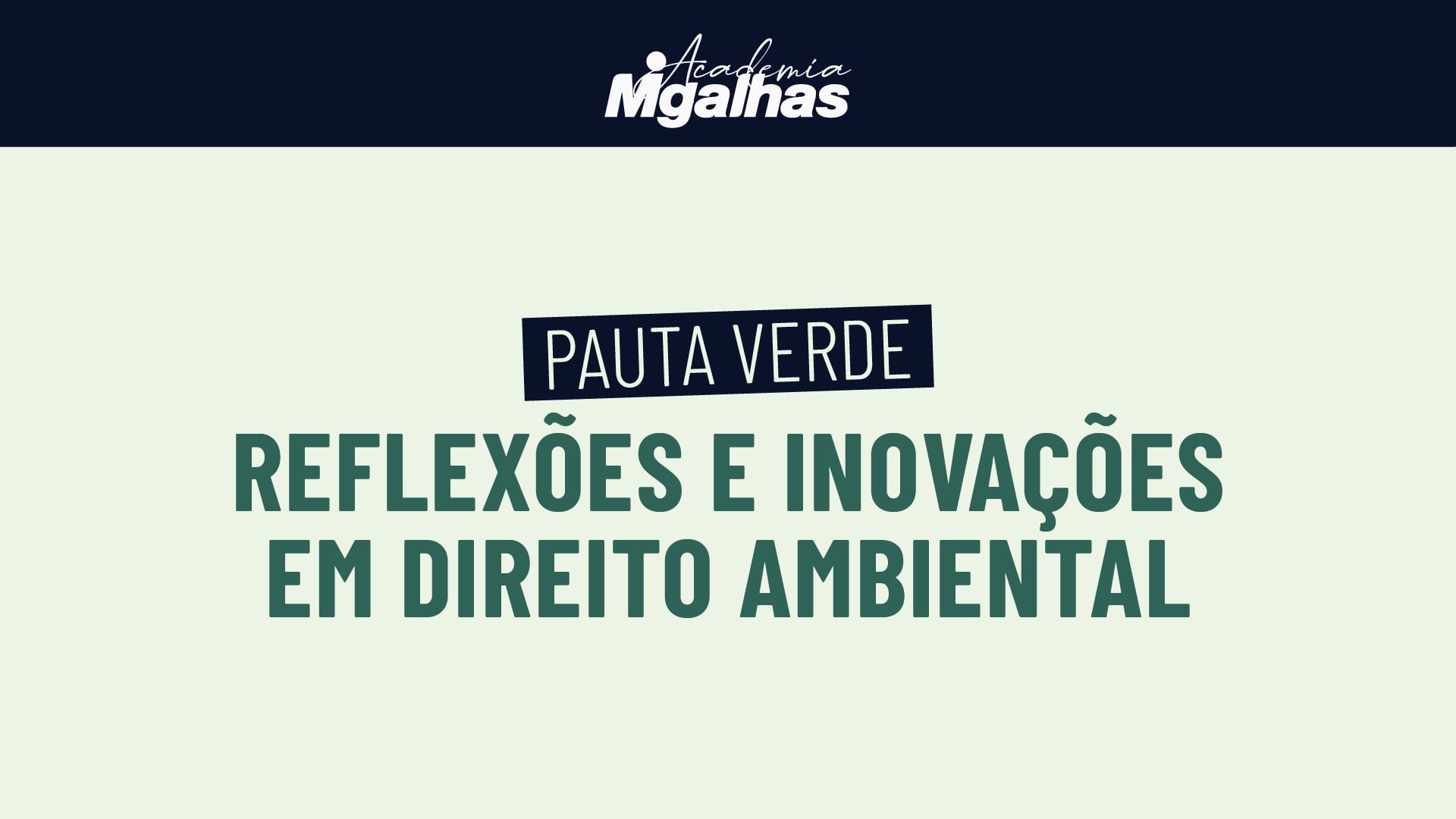 Pauta verde: Reflexões e inovações em Direito Ambiental