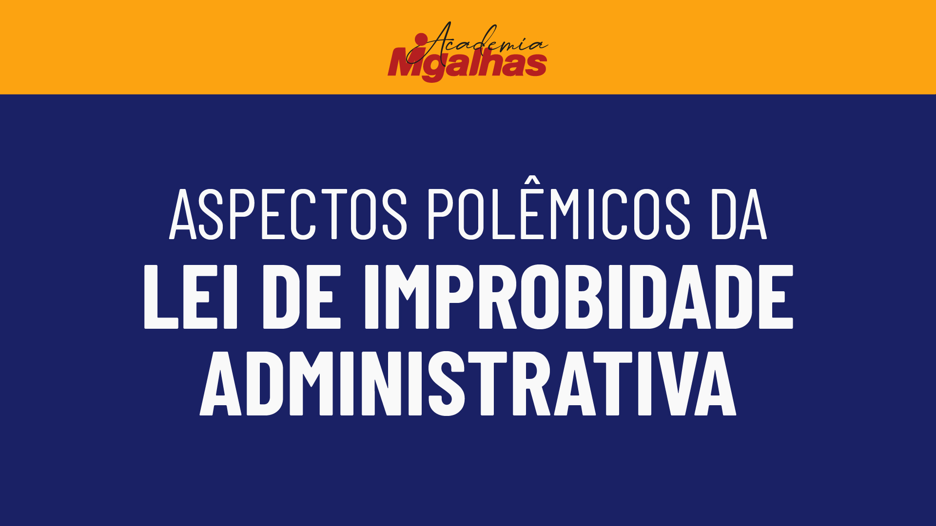 Aspectos polêmicos da Lei de Improbidade Administrativa