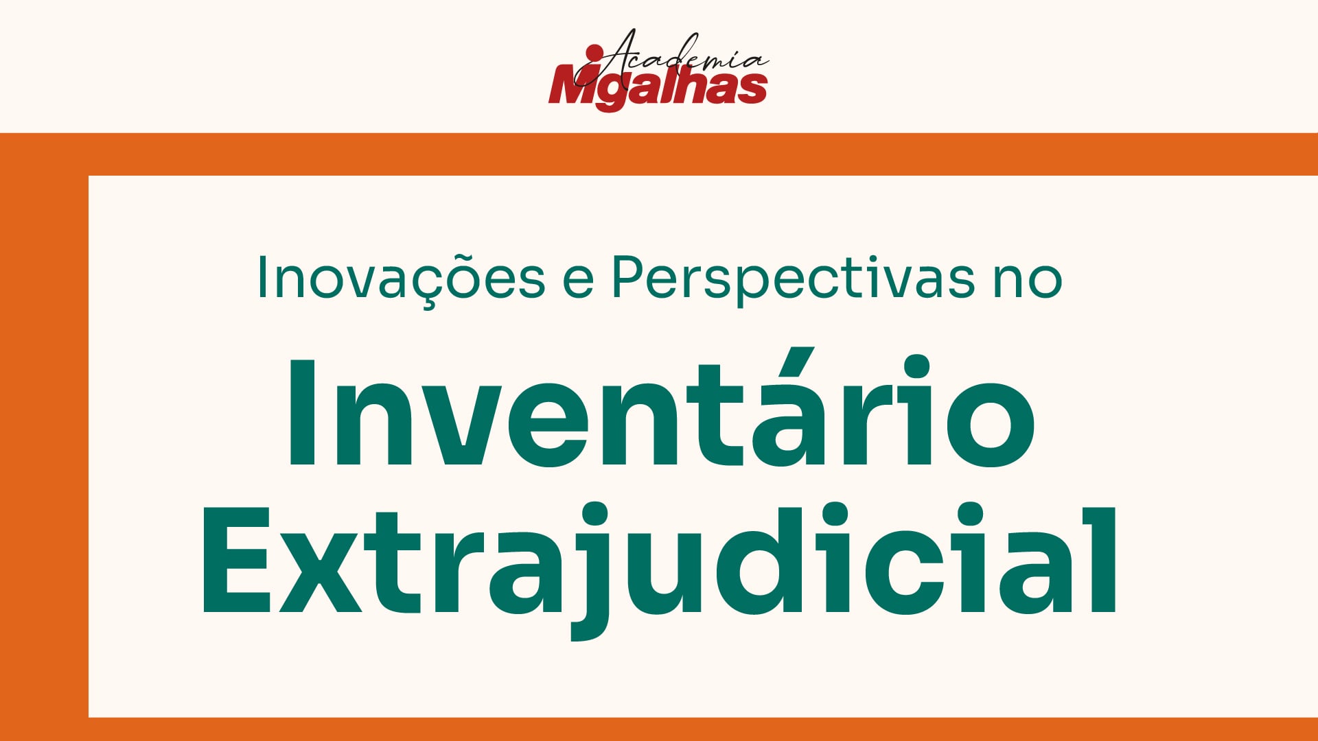 Inovações e Perspectivas no Inventário Extrajudicial