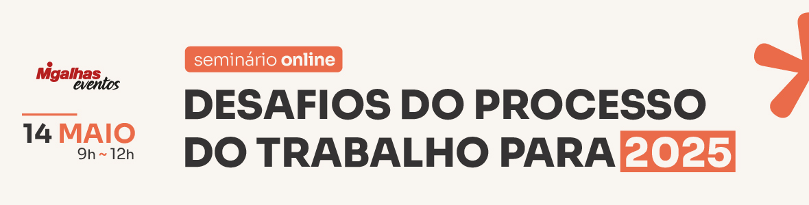 Desafios do processo do trabalho para 2025