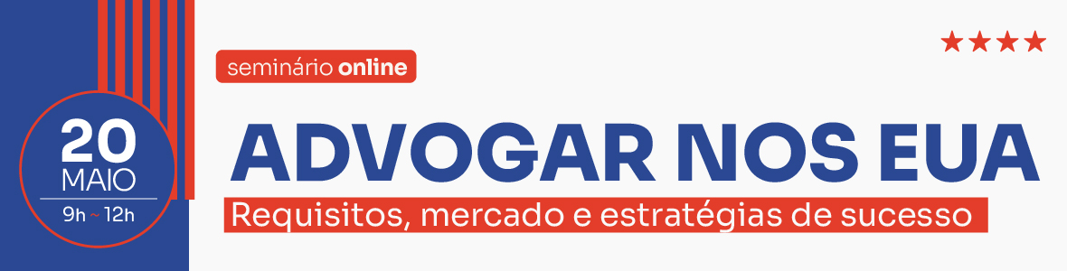 Advogar nos EUA: Requisitos, Mercado e estratégias de sucesso