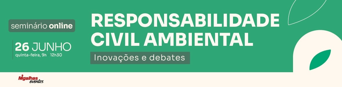 Responsabilidade Civil Ambiental: Inovações e debates
