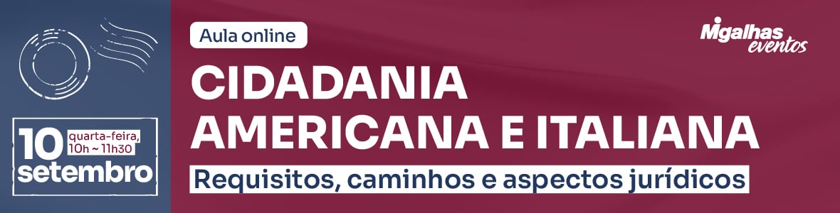 Cidadania Americana e Italiana: Requisitos, caminhos e aspectos jurídicos