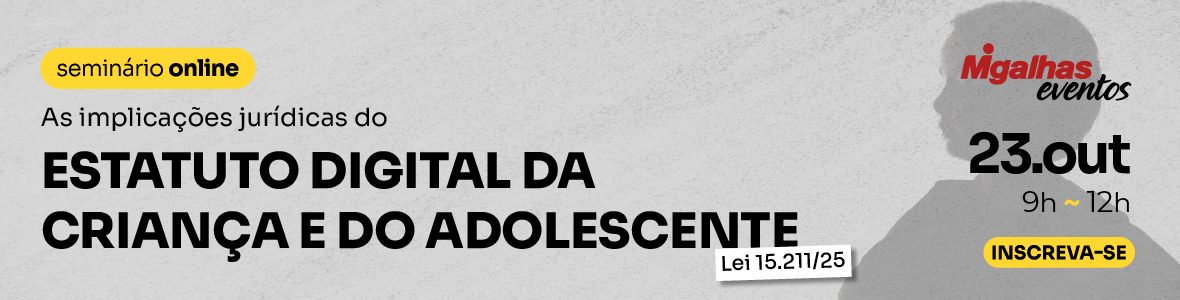 As implicações jurídicas do Estatuto Digital da Criança e do Adolescente - Lei 15.211/25 As implicações jurídicas do Estatuto Digital da Criança e do Adolescente - Lei 15.211/25