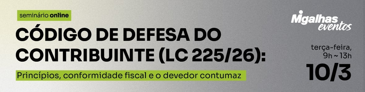 Código de Defesa do Contribuinte (LC 225/26): Princípios, conformidade fiscal e o devedor contumaz
