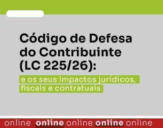 Código de Defesa do Contribuinte (LC 225/26): Princípios, conformidade fiscal e o devedor contumaz