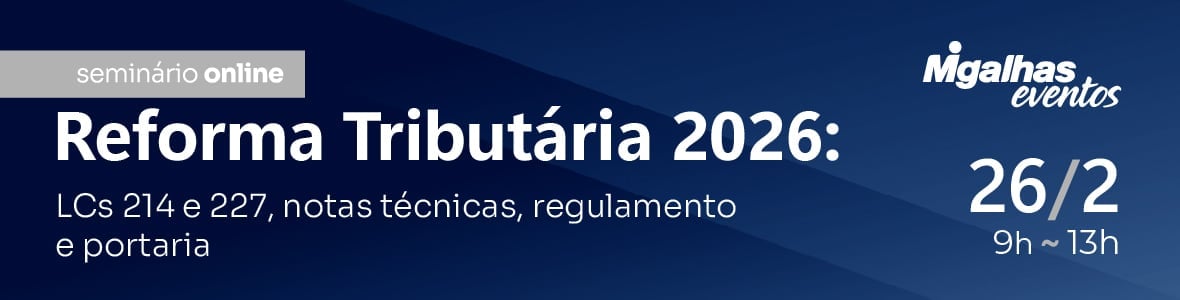 Reforma Tributária 2026: LCs 214 e 227, notas técnicas, regulamento e portaria