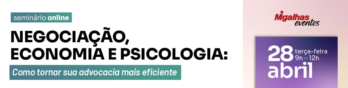 Negociação, Economia e Psicologia: Como tornar sua advocacia mais eficiente