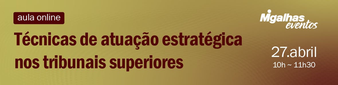 Técnicas de atuação estratégica nos tribunais superiores Técnicas de atuação estratégica nos tribunais superiores