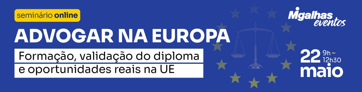 Advogar na Europa: Formação, validação do diploma e oportunidades reais na UE