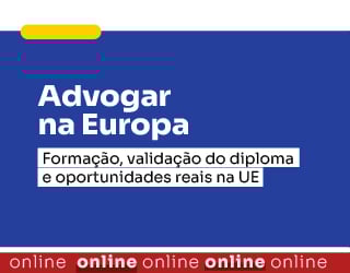 Advogar na Europa: Formação, validação do diploma e oportunidades reais na UE