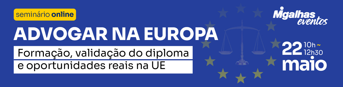 Advogar na Europa: Formação, validação do diploma e oportunidades reais na UE