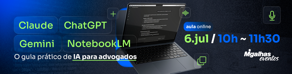 Claude, ChatGPT, Gemini e NotebookLM: O guia prático de IA para advogados