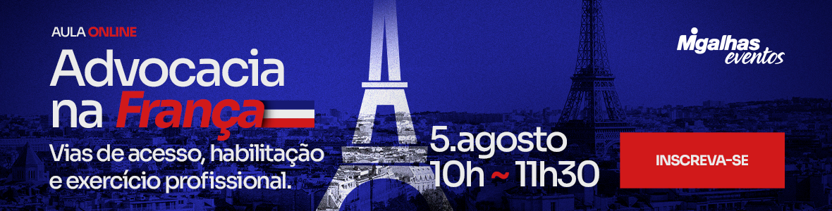 Advocacia na França: Vias de acesso, habilitação e exercício profissional