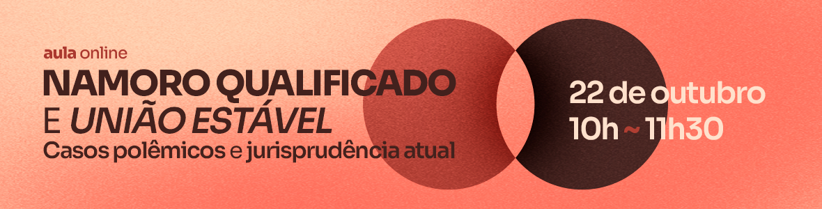 Namoro qualificado e união estável: Casos polêmicos e jurisprudência atual