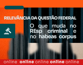 Relevância da questão federal: O que muda no REsp criminal e no habeas corpus?
